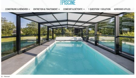 Abri de piscine haut avec verre double vitrage dans la sélection du magazine COTE PISCINE